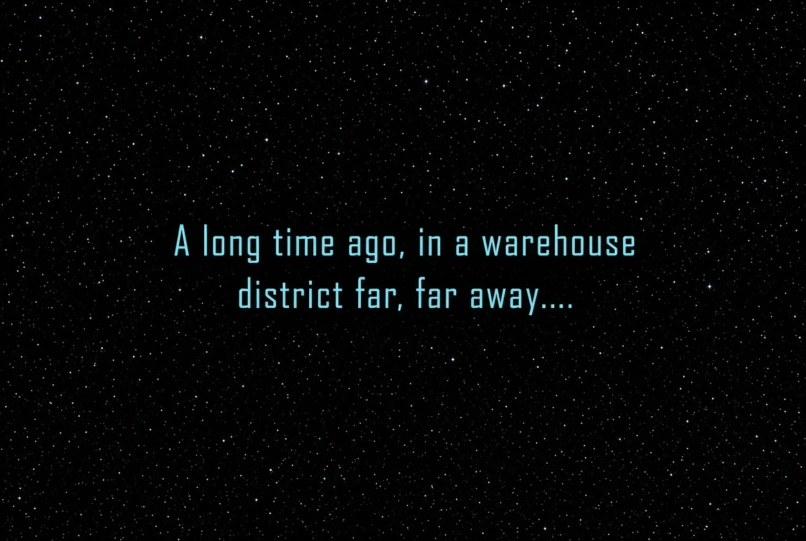 Title card, yellow type on a starfield: A long time ago, in a warehouse district far, far away....