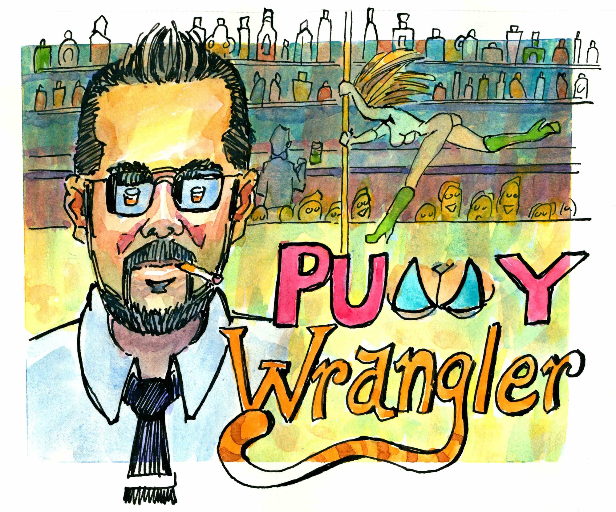 Pussy Wrangler title card, 2026 — watercolor cartoon by Ray Patrick